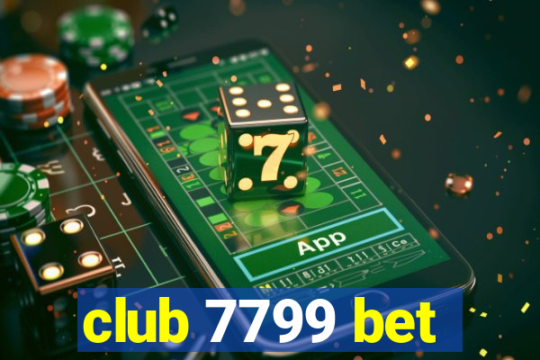 club 7799 bet