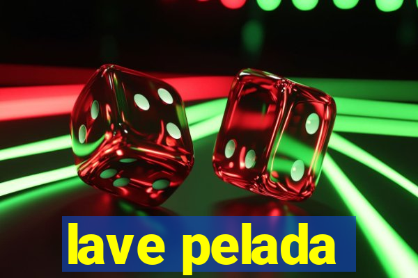 lave pelada