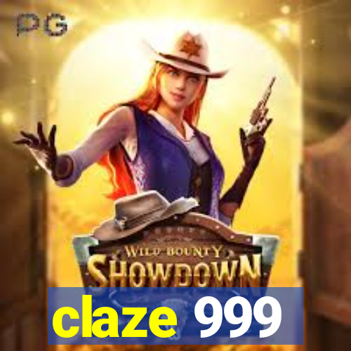 claze 999