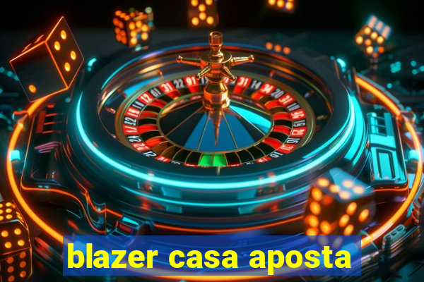 blazer casa aposta