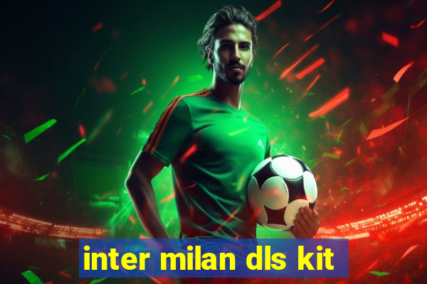 inter milan dls kit