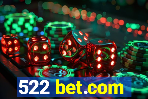 522 bet.com