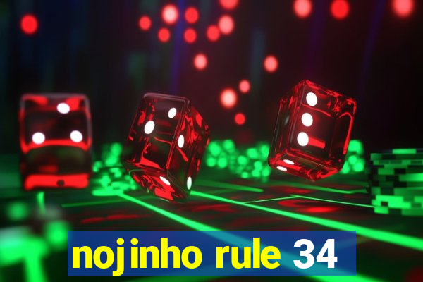 nojinho rule 34