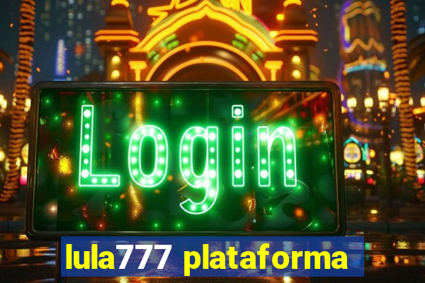 lula777 plataforma