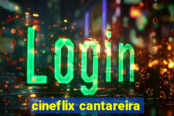 cineflix cantareira