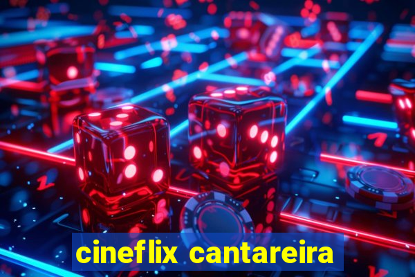 cineflix cantareira