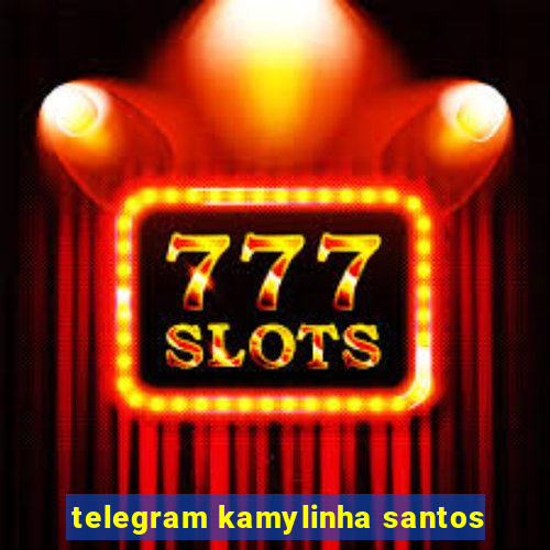 telegram kamylinha santos