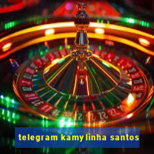 telegram kamylinha santos