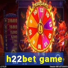 h22bet game