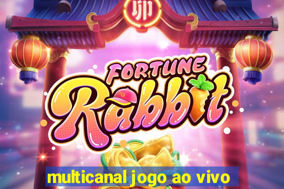 multicanal jogo ao vivo