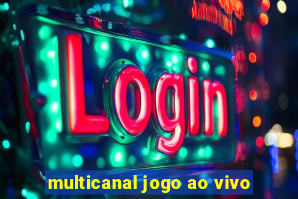 multicanal jogo ao vivo