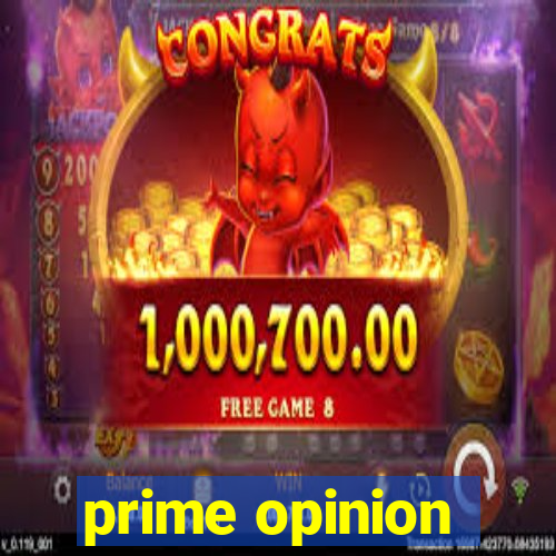 prime opinion