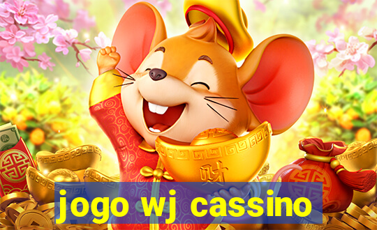 jogo wj cassino