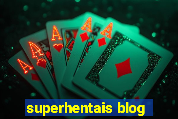 superhentais blog