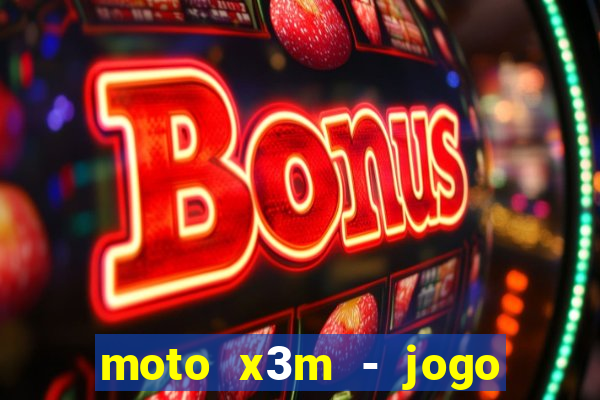 moto x3m - jogo de moto