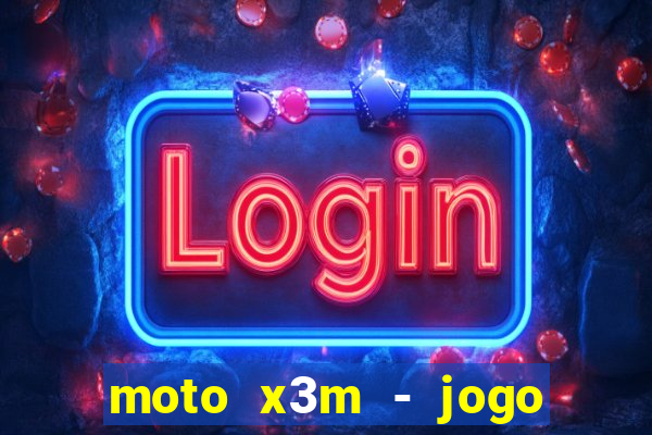 moto x3m - jogo de moto