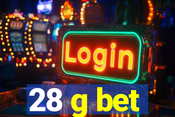 28 g bet