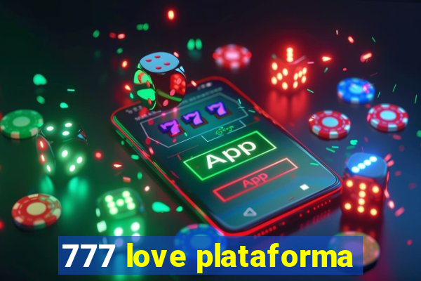 777 love plataforma