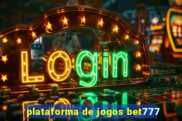 plataforma de jogos bet777