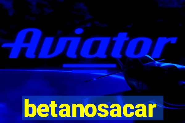 betanosacar