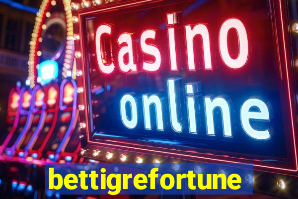 bettigrefortune