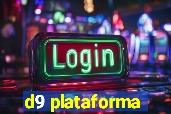 d9 plataforma