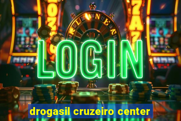 drogasil cruzeiro center