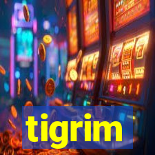 tigrim