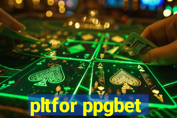 pltfor ppgbet