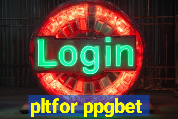 pltfor ppgbet