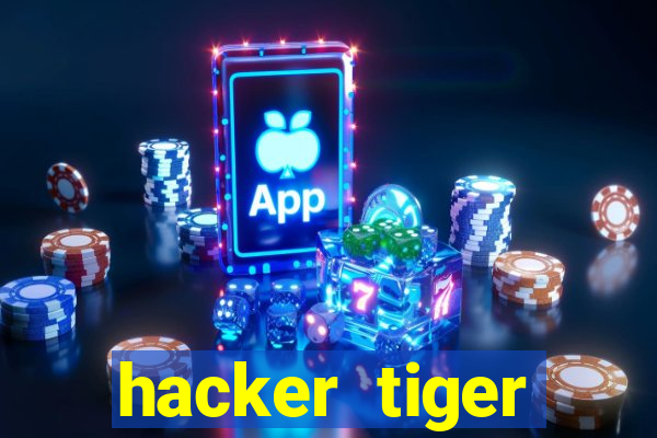 hacker tiger fortune download