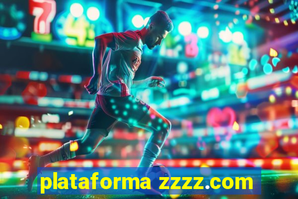 plataforma zzzz.com