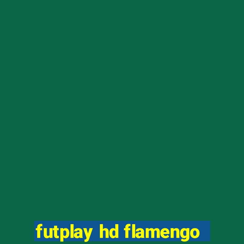 futplay hd flamengo