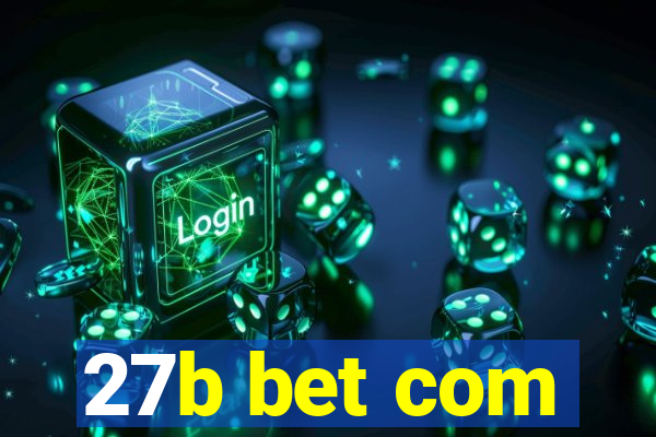 27b bet com