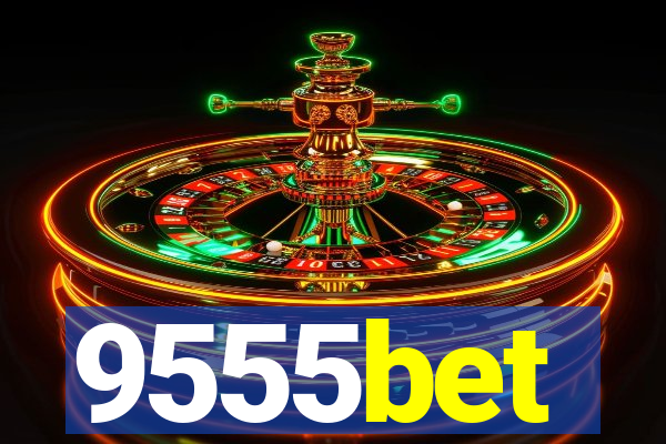 9555bet