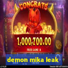 demon mika leak