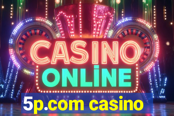 5p.com casino