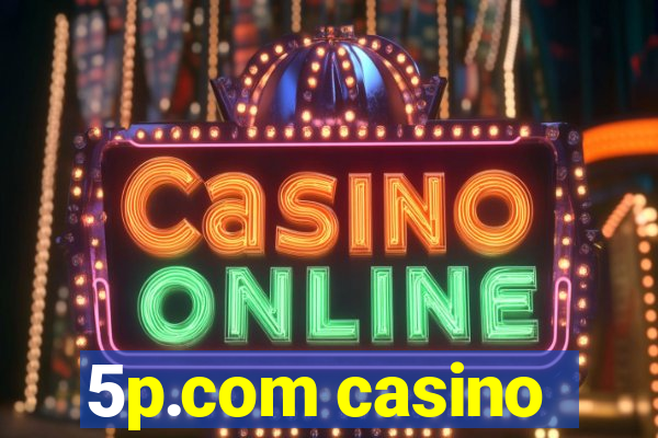 5p.com casino