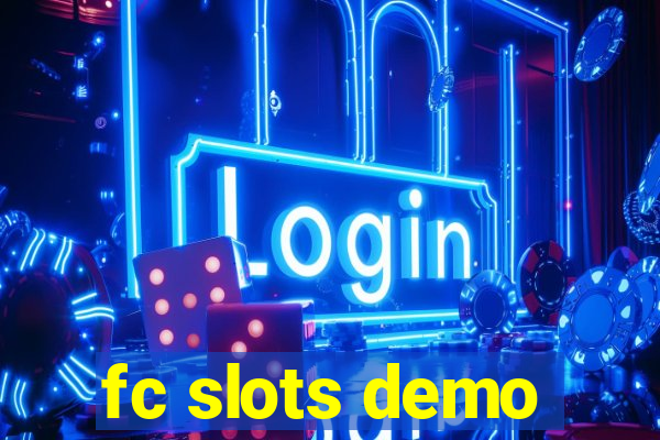 fc slots demo