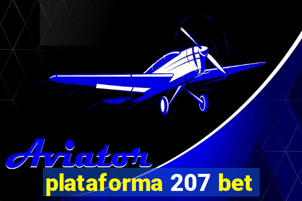 plataforma 207 bet