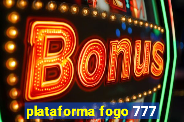 plataforma fogo 777