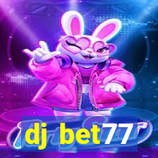 dj bet77