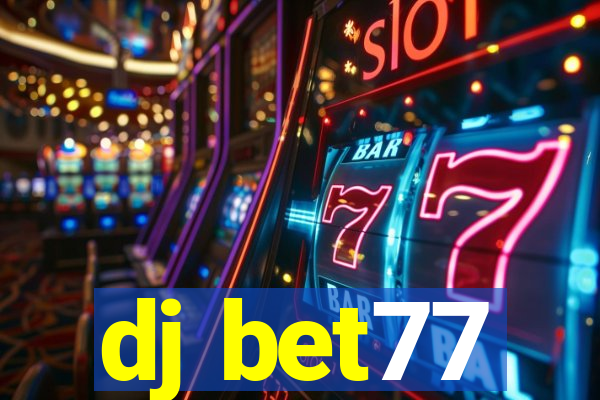 dj bet77