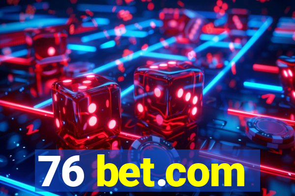 76 bet.com