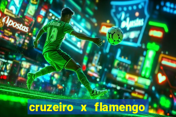 cruzeiro x flamengo ao vivo hd