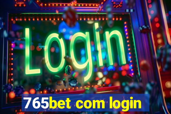 765bet com login