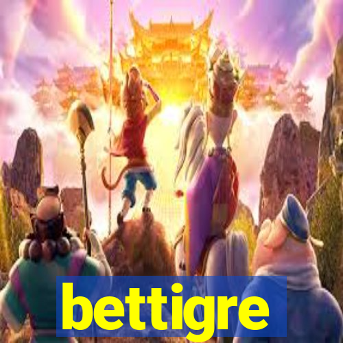 bettigre