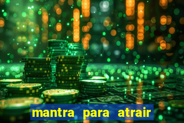 mantra para atrair dinheiro urgente em menos de 3 minutos