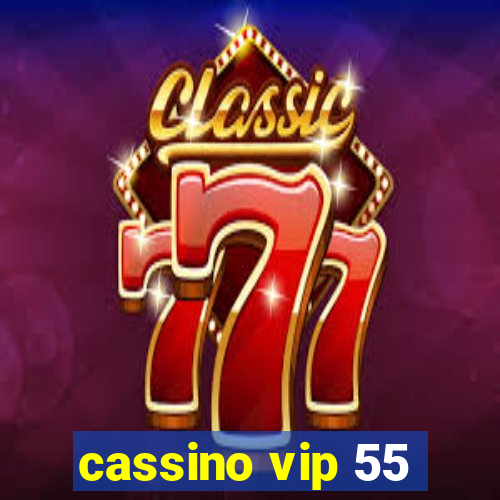 cassino vip 55