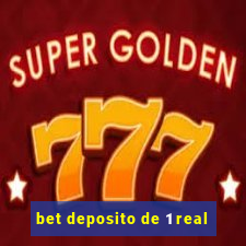 bet deposito de 1 real